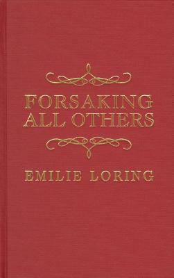 Forsaking All Others by Emilie Loring