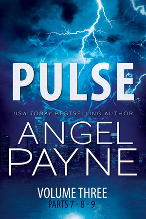 Pulse: Bolt Saga: Volume Three: Parts 7, 8 & 9 by Angel Payne