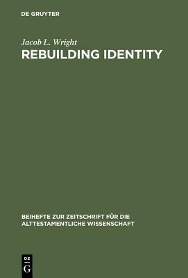 Rebuilding Identity by Jacob L. Wright