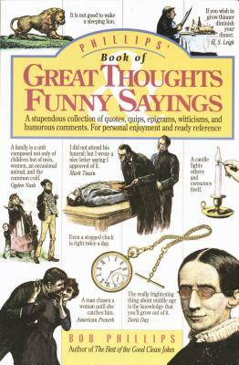 Phillips' Book of Great Thoughts and Funny Sayings by Bob Phillips