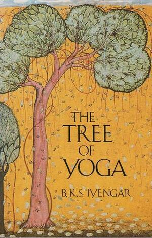 The Tree Of Yoga by B.K.S. Iyengar