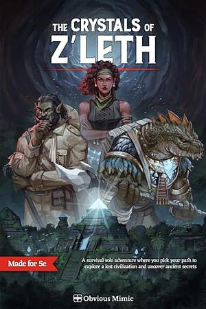 The Crystals of Z'leth: A 5e Survival Solo Adventure by Daniel Howard