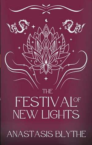 The Festival of New Lights by Anastasis Blythe