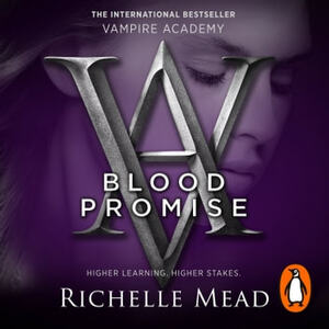 Blood Promise by Richelle Mead