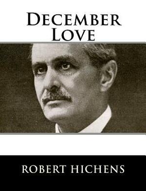 December Love by Robert Hichens