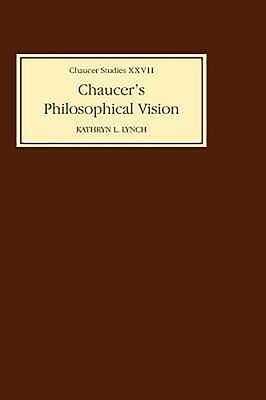 Chaucer's Philosophical Visions by Kathryn L. Lynch