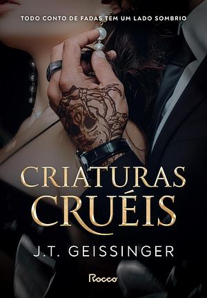 Criaturas cruéis by J.T. Geissinger