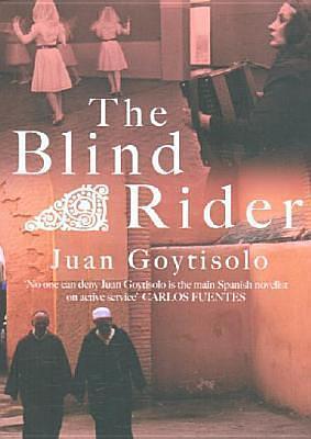 Blind Rider by Juan Goytisolo, Peter Bush