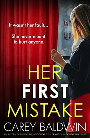 Her First Mistake by Carey Baldwin