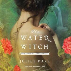 The Water Witch by Juliet Dark