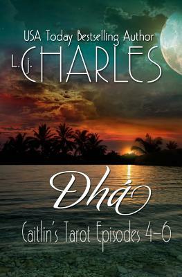 Dha: Caitlin's Tarot: The Ola Boutique Mysteries by L. J. Charles