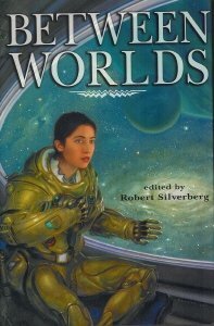 Between Worlds by Robert Silverberg