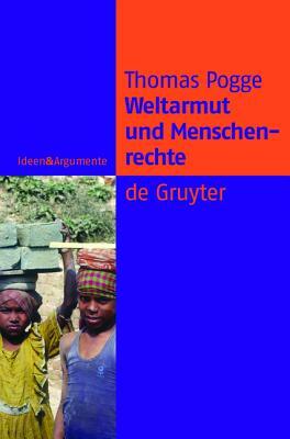 Weltarmut und Menschenrechte by Thomas Pogge