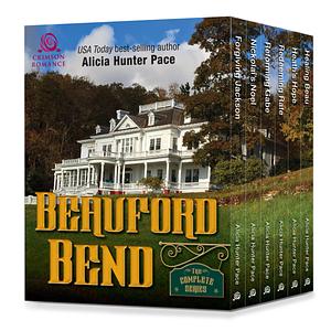 Beauford Bend: The Complete Series by Alicia Hunter Pace, Alicia Hunter Pace