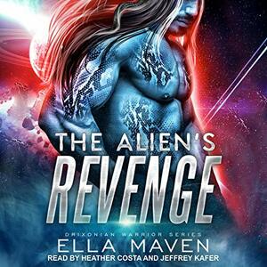 The Alien's Revenge by Ella Maven