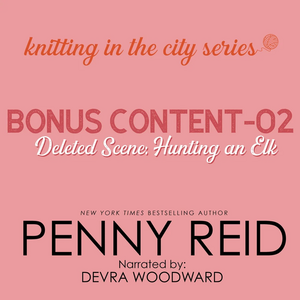 Deleted Scene: Hunting an Elk by Penny Reid