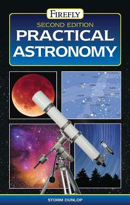 Practical Astronomy by Storm Dunlop