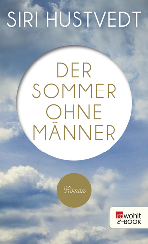 Der Sommer ohne Männer by Siri Hustvedt