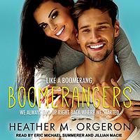 Boomerangers by Heather M. Orgeron