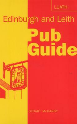 Edinburgh and Leith Pub Guide by Stuart McHardy