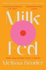 Milk Fed by Melissa Broder