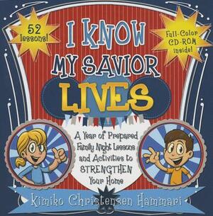 I Know My Savior Lives (CD Included) by Kimiko Christensen Hammari