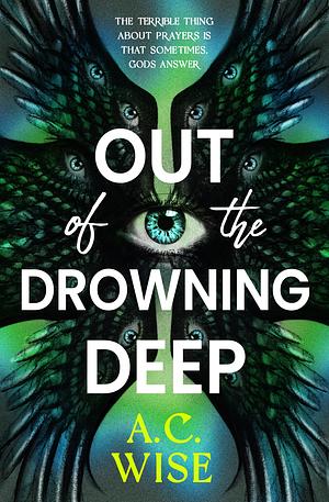 Out of the Drowning Deep by A.C. Wise