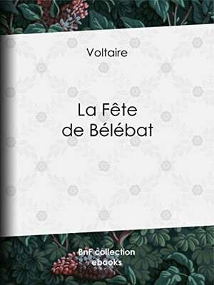 La Fête de Bélébat by Louis Moland, Voltaire