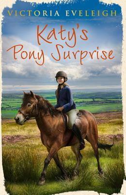 Katy's Pony Surprise by Victoria Eveleigh
