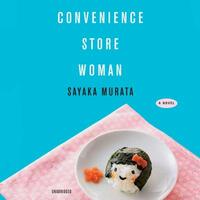 Convenience Store Woman by Sayaka Murata