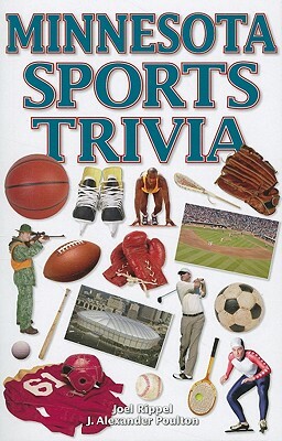 Minnesota Sports Trivia by J. Alexander Poulton, Joel Rippel
