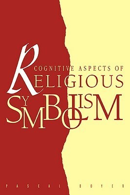 Cognitive Aspects of Religious Symbolism by Pascal Boyer