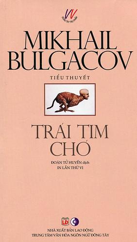 Trái tim chó by Mikhail Bulgakov