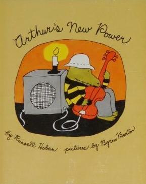 Arthur's New Power by Russell Hoban, Byron Barton