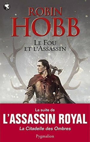 Le Fou et l'Assassin by Robin Hobb