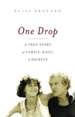 One Drop by Bliss Broyard