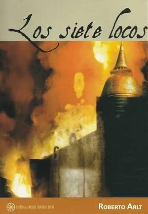 Los siete locos by Roberto Arlt