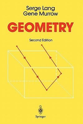 Geometry: A High School Course by Serge Lang, Gene Murrow