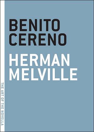 Benito Cereno by Herman Melville