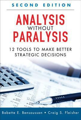 Analysis Without Paralysis by Craig S. Fleisher, Babette E. Bensoussan