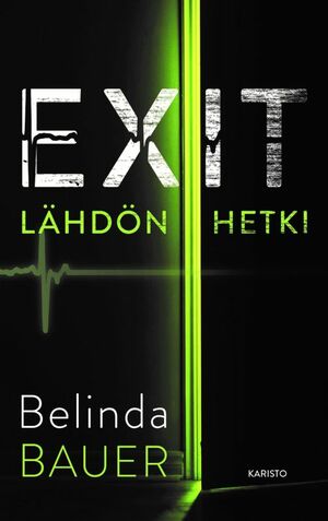 Exit - Lähdön hetki by Belinda Bauer