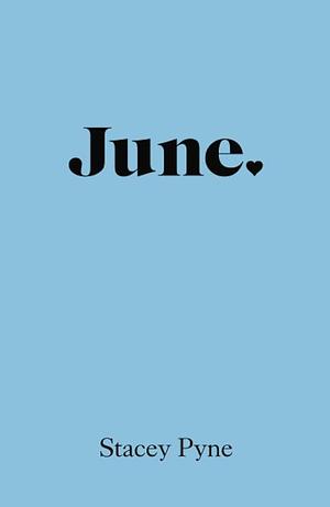 June by Stacey Pyne