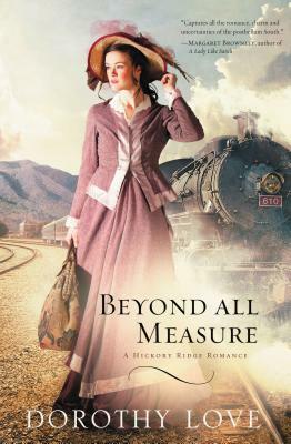 Beyond All Measure by Dorothy Love