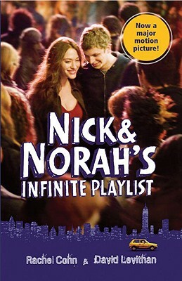 Nick & Norah's Infinite Playlist by David Levithan, Rachel Cohn