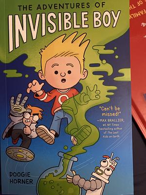 The Adventures of Invisible Boy by Doogie Horner