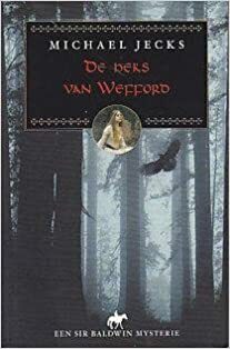 De heks van Wefford by Michael Jecks