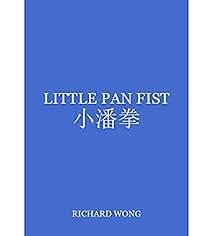 Little Pan Fist by Richard Wong