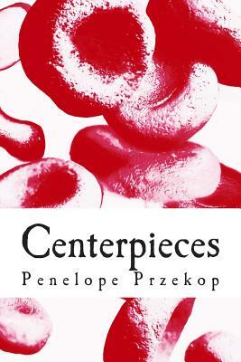 Centerpieces by Penelope Przekop