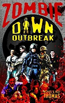 Zombie Dawn: Outbreak by Michael G. Thomas, Nick S. Thomas