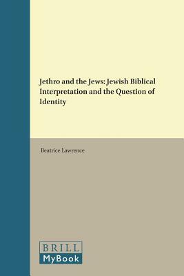 Jethro and the Jews: Jewish Biblical Interpretation and the Question of Identity by Beatrice Lawrence